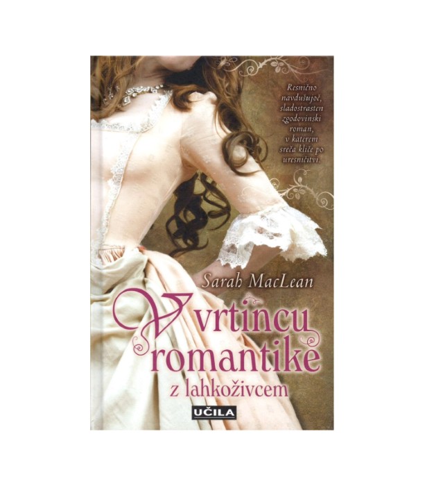 V vrtincu romantike z lahkoživcem - Sarah MacLean