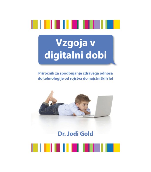 Vzgoja v digitalni dobi - Jodi Gold