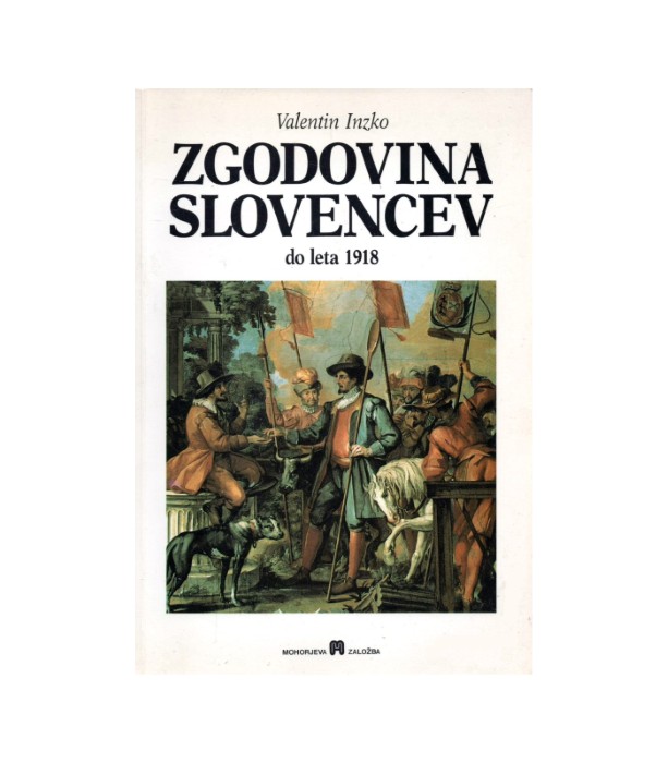 Zgodovina slovencev do leta 1918 - Valentin Inzko