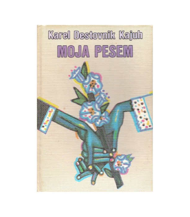 Zlata knjiga Moja pesem - Karel Destovnik Kajuh
