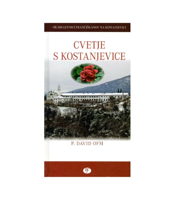 Cvetje s kostanjevice - P. David OFM