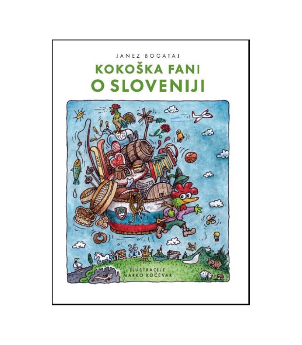 Kokoška Fani o Sloveniji - Janez Bogataj