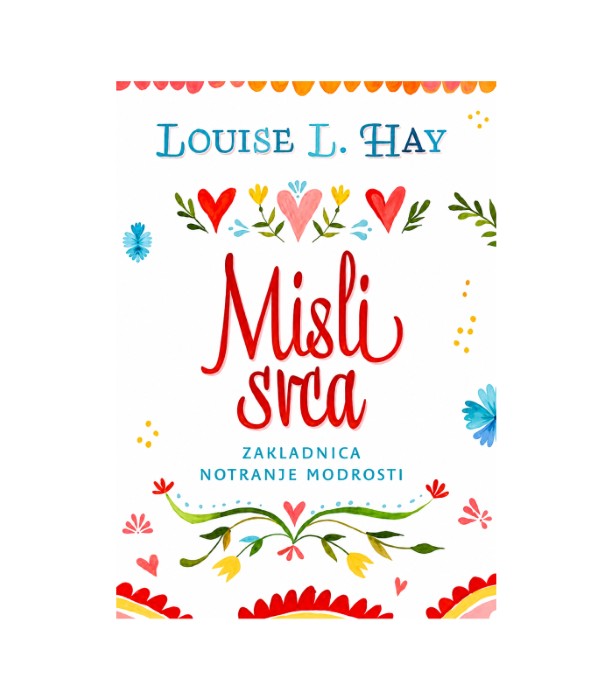 Misli srca Zakladnica notranje modrosti - Louise L. Hay