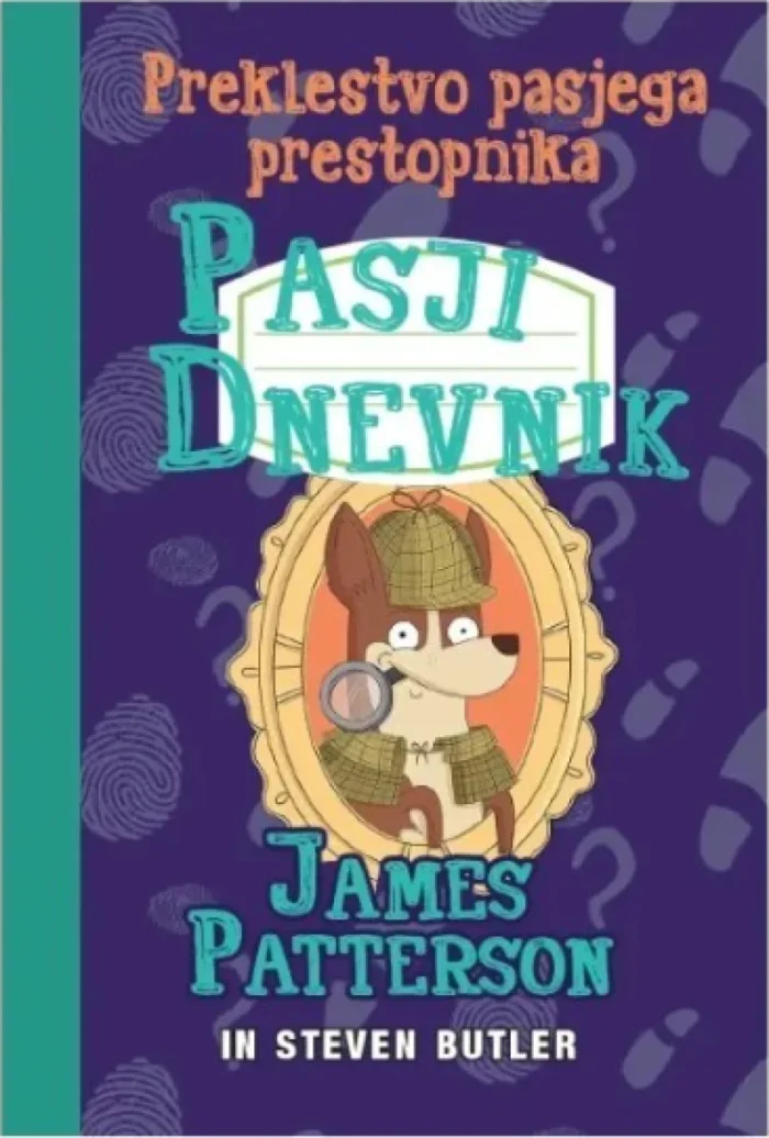 Pasji dnevnik Preklestvo pasjega prestopnika - Steven Butler, James Patterson