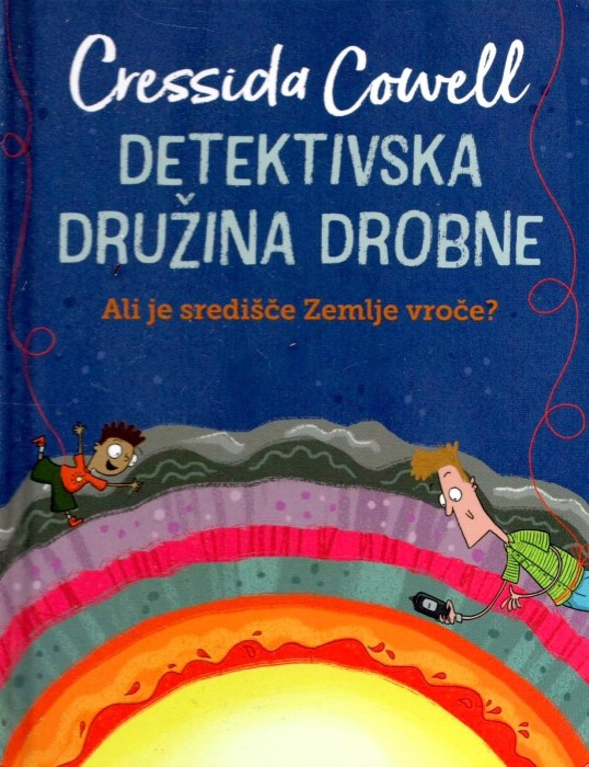 Detektivska družina Drobne: Ali je središče Zemlje vroče?