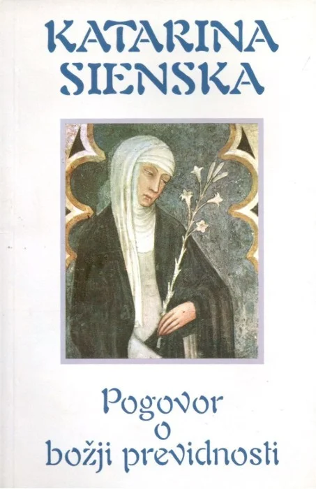 Pogovor o božji previdnosti – Katarina Sienska