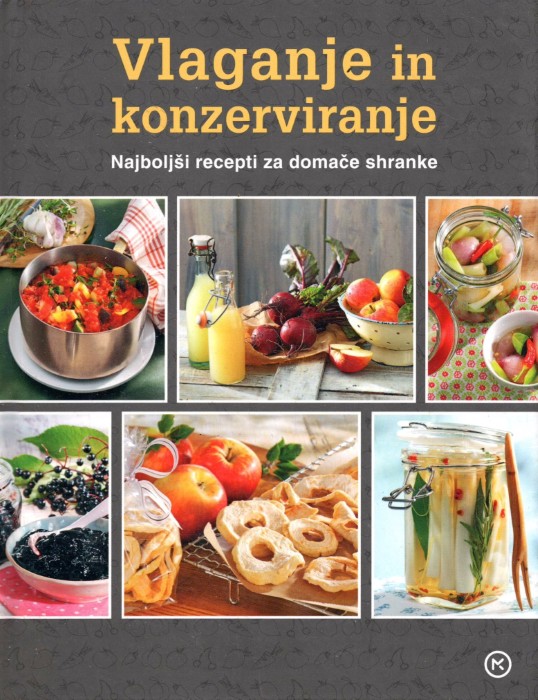 Vlaganje in konzerviranje: Najboljši recepti za domače shranke